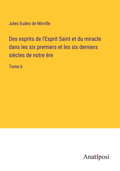 Des Esprits De L'esprit Saint Et Du Miracle Dans Les Six Premiers Et Les Six...-image