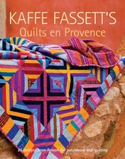 Kaffe Fassett's Quilts en Provence: Twenty Designs from Rowan for Patchwork ...