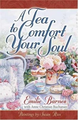 A Tea to Comfort Your Soul - Paperback, by Barnes Emilie; Buchanan - Very Good