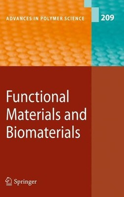 Functional Materials and Biomaterials. (=Advances in Polymer Science ; Vol. 209)