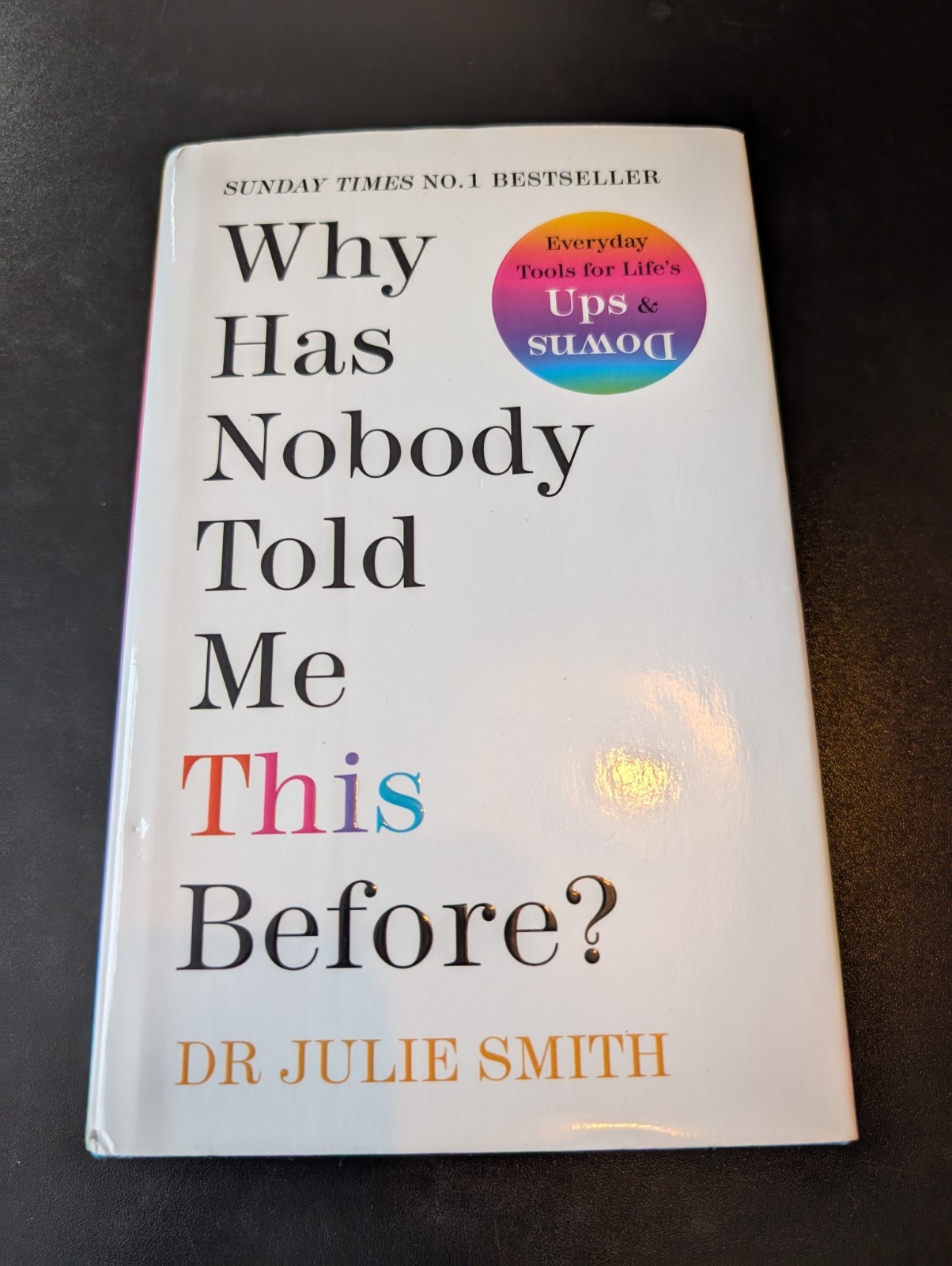 Why Has Nobody Told Me This Before by Dr Julie Smith - Hardback