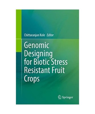 Genomic Designing for Biotic Stress Resistant Fruit Crops