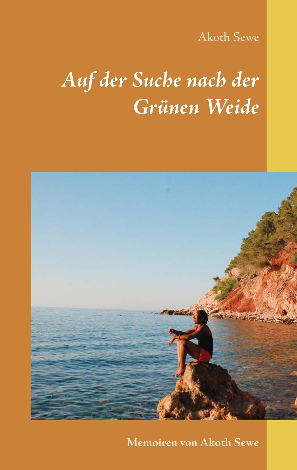 Thumbnail - Auf Der Suche Nach Der Grünen Weide Memoiren Von Akoth Sewe Akoth Sewe