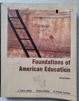 1995 Foundations of American Education (2nd Edition) by L. Dean Webb textbook