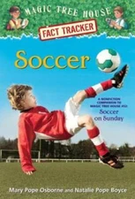 Soccer: A Nonfiction Companion to Magic Tree House 52: Soccer on Sunday  - GOOD
