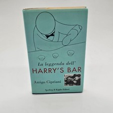 La Leggenda Dell' Harry's Bar Arrigo Cipriani Hard Cover Book - Signed!!