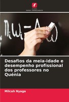 Desafios Da Meia-Idade E Desempenho Profissional Dos Professores No QuéNia Nyaga
