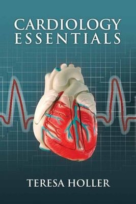 Cardiology Essentials Perfect Teresa Holler