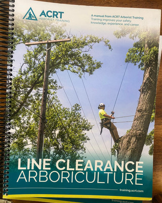 ACRT ARBORIST TRAINING LINE CLEARANCE ARBORICULTURE A Manual from ACRT Arborist