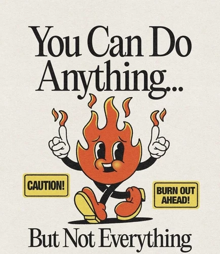 Burn Out 4” Sticker Mental Health You Can’t Do Everything Work Hard