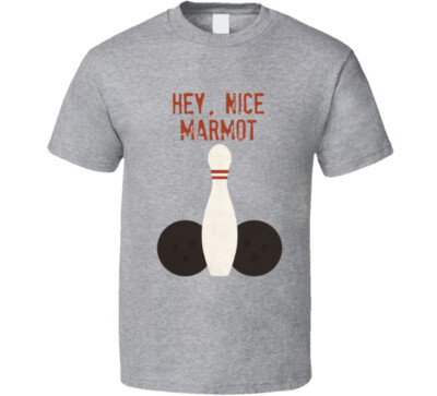 The Big Lebowski Bowling Balls Hey, Nice Marmot Quote T Shirt