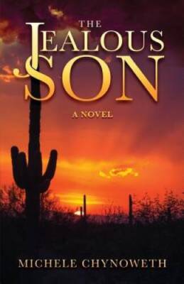 The Jealous Son - Paperback By Chynoweth, Michele - VERY GOOD