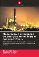 Ola Austin Oshin (U. A.) | ModelaçãO E OtimizaçãO De Energias RenováVeis E...