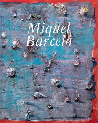 Miquel Barcel by Miquel Barcel? Hardcover Book