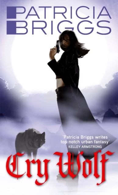 Cry Wolf Alpha and Omega: Book 1 by Patricia Briggs (Paperback Book)