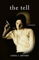 Linda I. Meyers | The Tell | Taschenbuch | Englisch (2018) | A Memoir