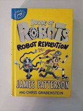 House of Robots: Robot Revolution by James Patterson (2017, Hardcover)