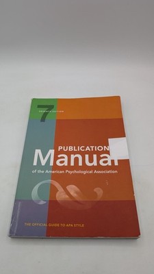 Publication Manual (OFFICIAL) 7th Edition of the American Psychological DAMAGE
