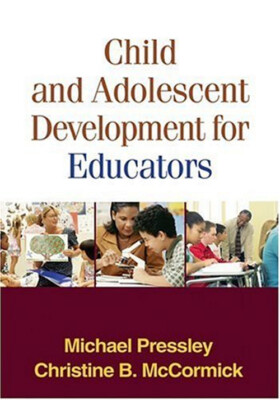 Child and Adolescent Development for Educators Hardcover