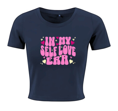 bauchfreies Ladies Cropped Tee Shirt mit Druck IN MY SELF LOVE ERA