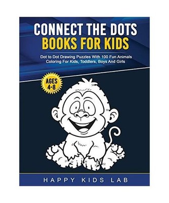 Connect The Dots Books For Kids Ages 4-8: Dot to Dot Drawing Puzzles With 100 Fu