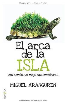El arca de la isla : una novela, un viaje, una aven... | Buch | Zustand sehr gut