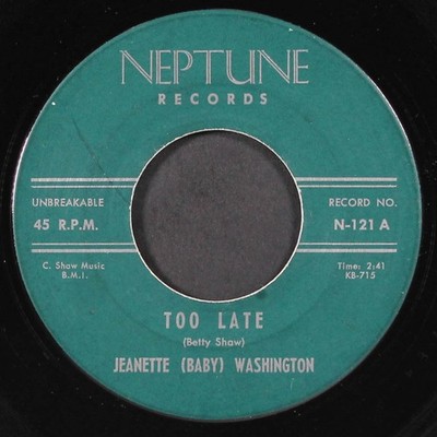 JEANETTE (BABY) WASHINGTON: too late / move on NEPTUNE 7'' Single 45 RPM