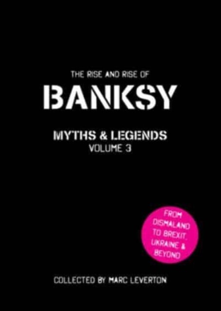 Banksy Myths and Legends Volume 3 9781908211927 - Free Tracked Delivery