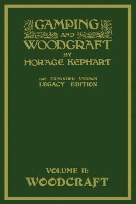 Camping And Woodcraft Volume 2 - The Expanded 1916 Version (Legacy Edition):