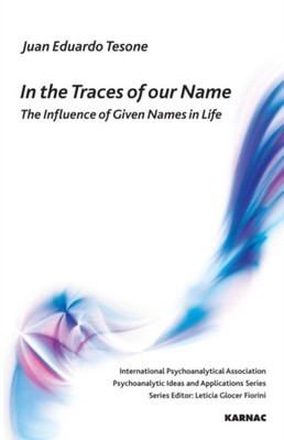 In the Traces of our Name: The Influence of  by Juan Eduardo Tesone PAPERBACK