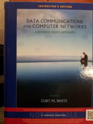 Data Communications and Computer Networks: A Business User s Approach - ha...
