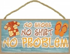 No Shoes No Shirt No Problem Cute Pool Beach Ocean 10"x5" NEW Hanging Sign D19