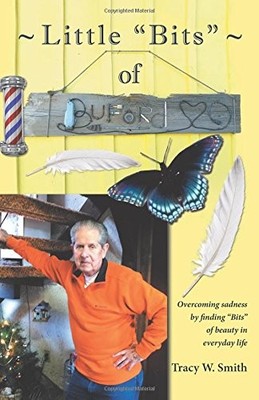 LITTLE ''BITS'' OF BUFORD: OVERCOMING SADNESS BY FINDING By Tracy W. Smith **NEW**