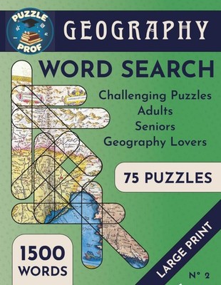 Puzzle Prof s Geography Word Search Puzzle Book for Adults and Seniors: A Collec