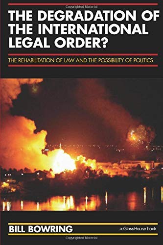 The Degradation of the International Legal Order?: The Rehabilit