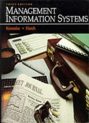 Management Information Systems By David Kroenke, Richard Hatch