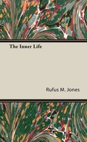 The Inner Life | Rufus M. Jones | Buch | Gebunden | Englisch | 2008