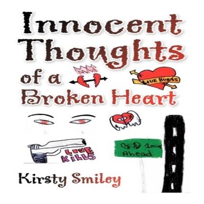 Innocent Thoughts of a Broken Heart Kirsty Smiley Paperback Autho