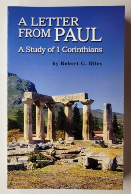 A Letter From Paul A Study Of 1 Corinthians Robert G. Diles 2012 Paperback