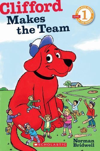 Clifford Makes the Team (Scholastic Reader, Level 1) by Norman Bridwell ...