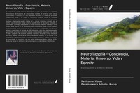 Ravikumar Kurup (U. A.) | NeurofilosofíA - Conciencia, Materia, Universo,...