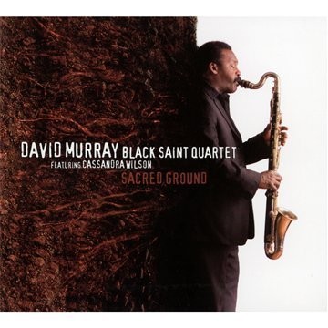 Sacred Ground (feat. Cassandra Wilson), David Black Saint Murray Quartet, New