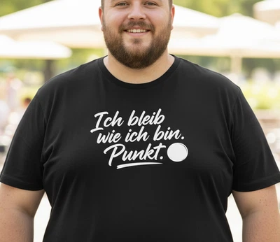 Lustiges Herren T-Shirt mit Spruch Ich bleib wie ich bin – Selbstbewusst Bauch - Bild 1 von 2