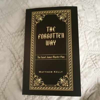 Matthew Kelly The Forgotten Way: The Saint James Master Plan Paperback Saints