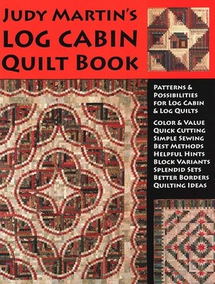 Judy Martin's Log Cabin Quilt Book (Paperback 2007)