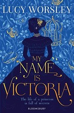 My Name Is Victoria by Worsley, Lucy Book The Cheap Fast Free Post