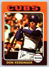 Don Kessinger  1975 Topps  #315 - Please see pics for cond.