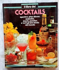 IL LIBRO DEI COCKTAILS AUTORI VARI - EDITORE MONDADORI