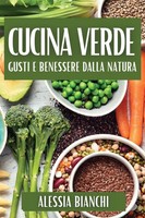 Alessia Bianchi | Cucina Verde | Taschenbuch | Italienisch (2023)