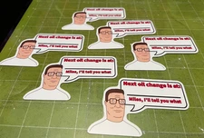 Hank Hill - King of the Hill - Oil Change Reminders - Set of 6 Stickers